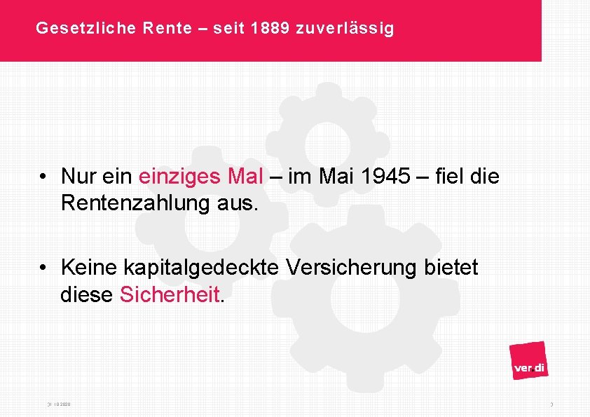 Gesetzliche Rente – seit 1889 zuverlässig • Nur einziges Mal – im Mai 1945