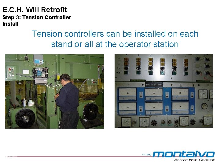E. C. H. Will Retrofit Step 3: Tension Controller Install Tension controllers can be E. C. H. Will Retrofit Step 3: Tension Controller Install Tension controllers can be