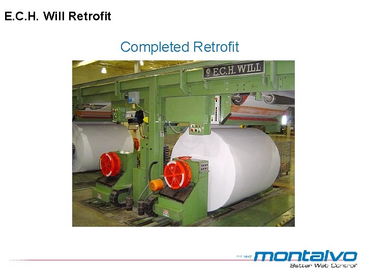 E. C. H. Will Retrofit Completed Retrofit E. C. H. Will Retrofit Completed Retrofit