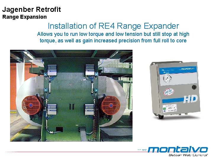 Jagenber Retrofit Range Expansion Installation of RE 4 Range Expander Allows you to run Jagenber Retrofit Range Expansion Installation of RE 4 Range Expander Allows you to run