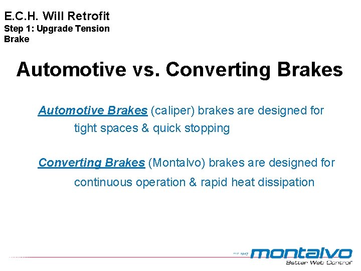 E. C. H. Will Retrofit Step 1: Upgrade Tension Brake Automotive vs. Converting Brakes E. C. H. Will Retrofit Step 1: Upgrade Tension Brake Automotive vs. Converting Brakes