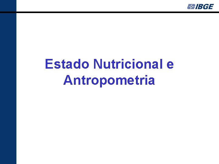 Estado Nutricional e Antropometria 