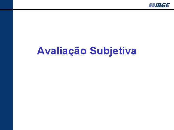 Avaliação Subjetiva 