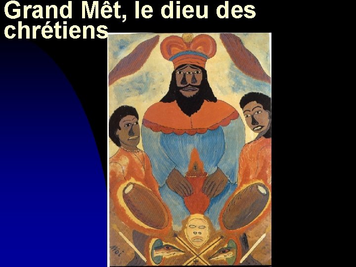 Grand Mêt, le dieu des chrétiens 