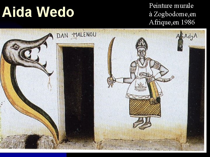 Aida Wedo Peinture murale à Zogbodome, en Afrique, en 1986 