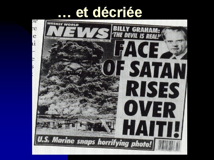 … et décriée 
