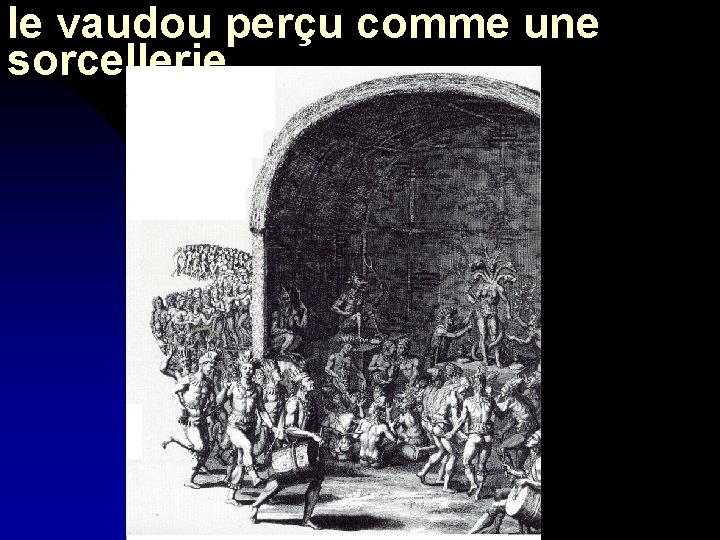 le vaudou perçu comme une sorcellerie 