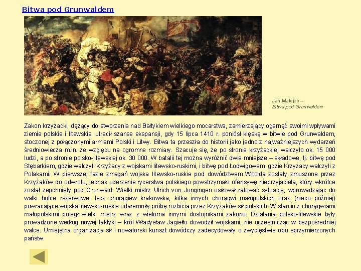 Bitwa pod Grunwaldem Jan Matejko – Bitwa pod Grunwaldem Zakon krzyżacki, dążący do stworzenia Bitwa pod Grunwaldem Jan Matejko – Bitwa pod Grunwaldem Zakon krzyżacki, dążący do stworzenia