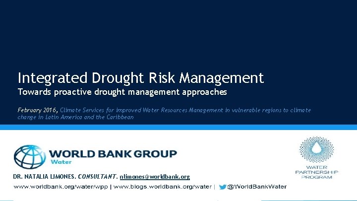 Integrated Drought Risk Management Towards proactive drought management approaches February 2016, Climate Services for