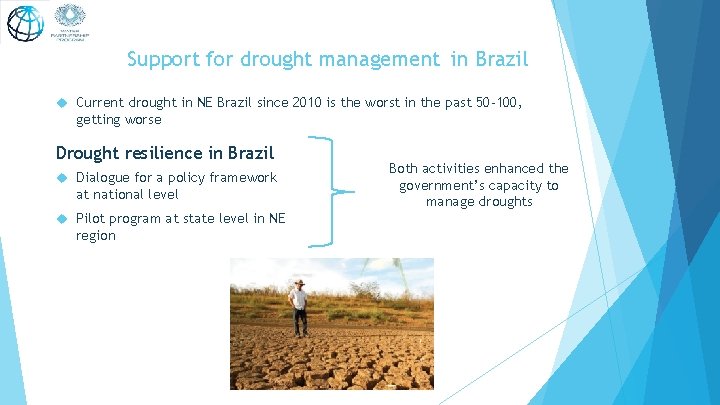 Support for drought management in Brazil Current drought in NE Brazil since 2010 is