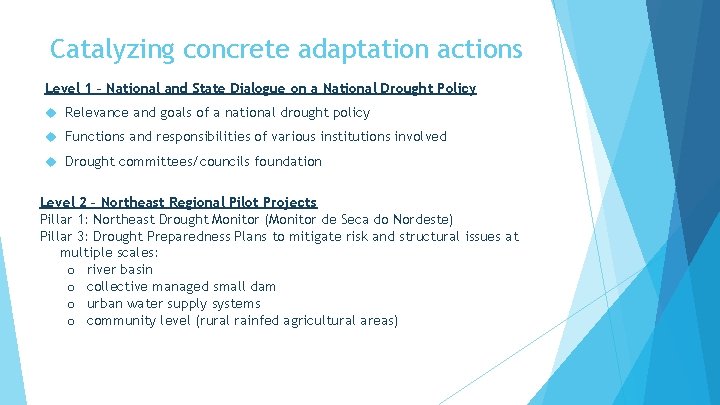 Catalyzing concrete adaptation actions Level 1 – National and State Dialogue on a National