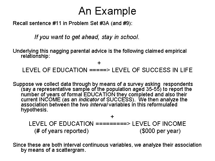 An Example Recall sentence #11 in Problem Set #3 A (and #9): If you