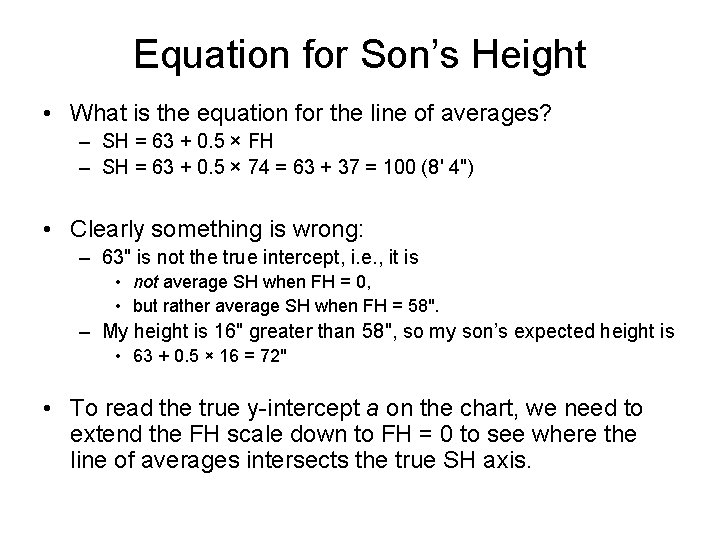 Equation for Son’s Height • What is the equation for the line of averages?