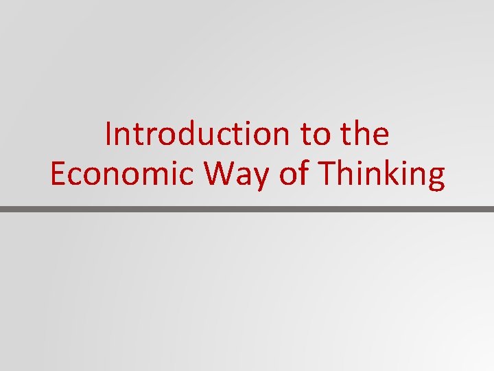 Introduction to the Economic Way of Thinking 