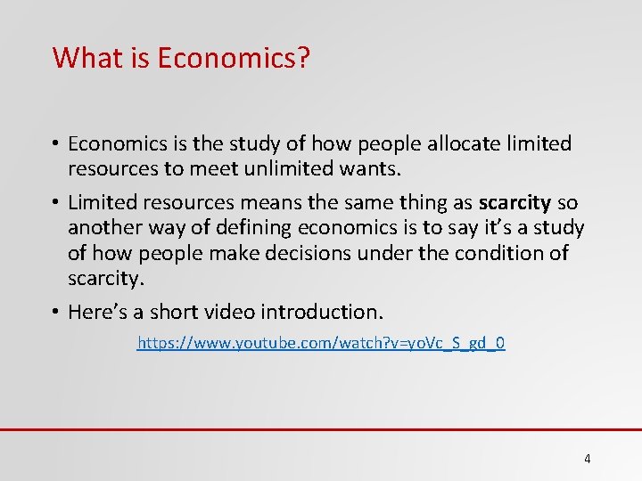 What is Economics? • Economics is the study of how people allocate limited resources