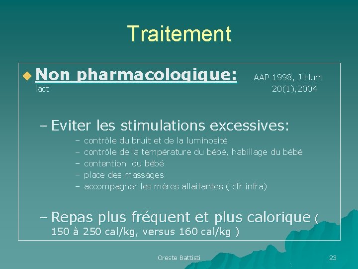 Traitement u Non lact pharmacologique: AAP 1998, J Hum 20(1), 2004 – Eviter les Traitement u Non lact pharmacologique: AAP 1998, J Hum 20(1), 2004 – Eviter les