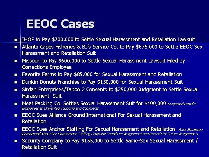 EEOC Cases n n n n IHOP to Pay $700, 000 to Settle Sexual