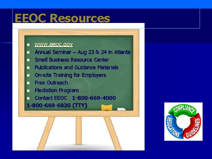 EEOC Resources n www. eeoc. gov Annual Seminar – Aug 23 & 24 in