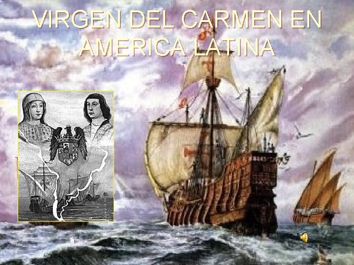 VIRGEN DEL CARMEN EN AMERICA LATINA VIRGEN DEL CARMEN EN AMERICA LATINA