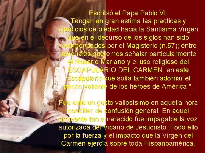 Escribió el Papa Pablo VI: Tengan en gran estima las practicas y ejercicios de Escribió el Papa Pablo VI: Tengan en gran estima las practicas y ejercicios de
