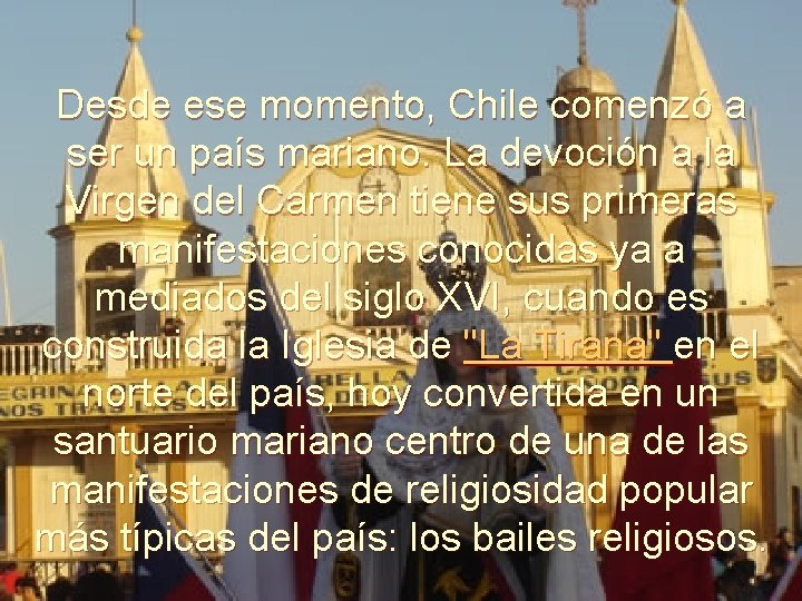 Desde ese momento, Chile comenzó a ser un país mariano. La devoción a la Desde ese momento, Chile comenzó a ser un país mariano. La devoción a la