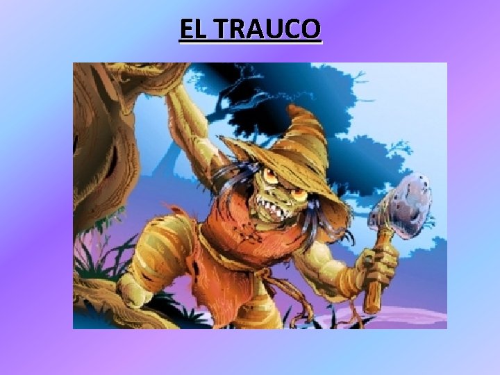 EL TRAUCO 