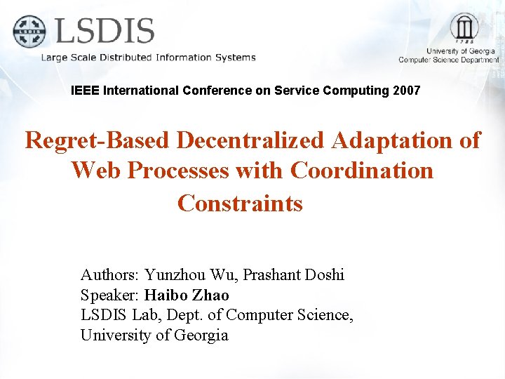 IEEE International Conference on Service Computing 2007 Regret-Based Decentralized Adaptation of Web Processes with