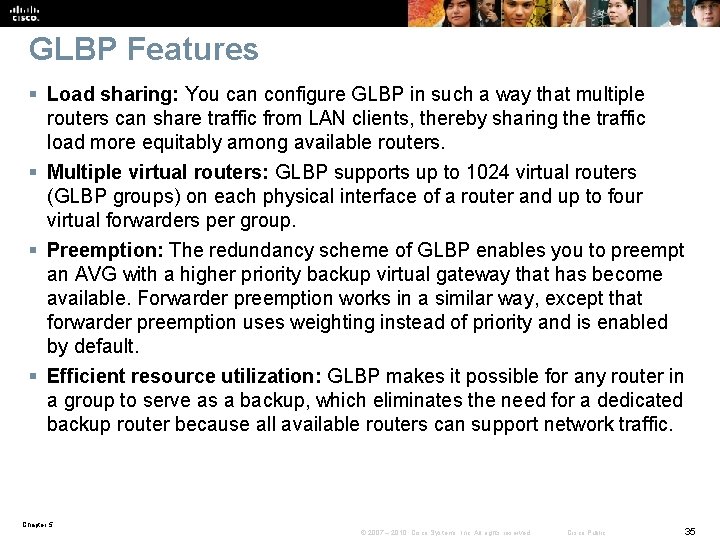 GLBP Features § Load sharing: You can configure GLBP in such a way that