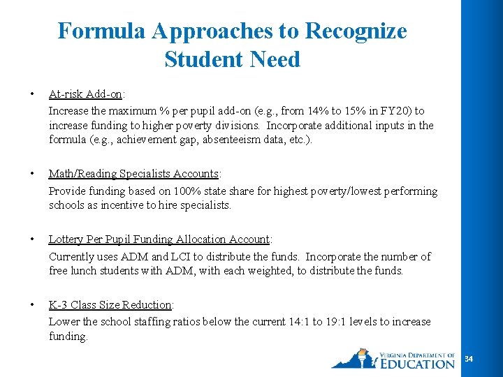 Formula Approaches to Recognize Student Need • At-risk Add-on: Increase the maximum % per Formula Approaches to Recognize Student Need • At-risk Add-on: Increase the maximum % per