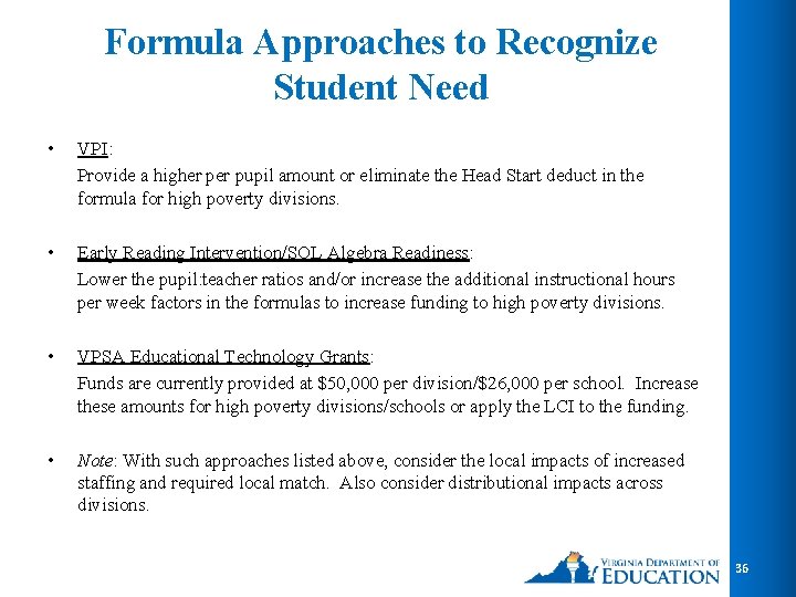Formula Approaches to Recognize Student Need • VPI: Provide a higher pupil amount or Formula Approaches to Recognize Student Need • VPI: Provide a higher pupil amount or