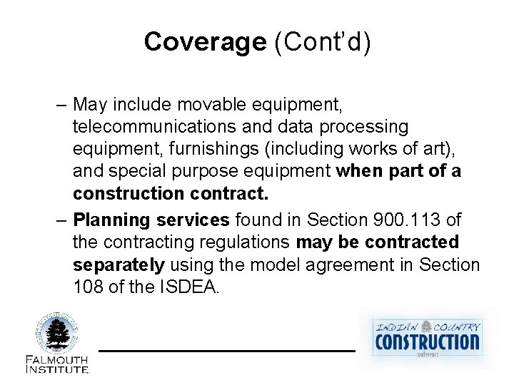 Coverage (Cont’d) – May include movable equipment, telecommunications and data processing equipment, furnishings (including