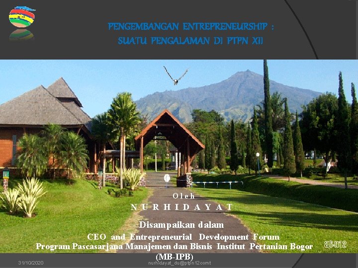 PT PERKEBUNAN NUSANTARA XII (PERSERO) PENGEMBANGAN ENTREPRENEURSHIP : SUATU PENGALAMAN DI PTPN XII Oleh