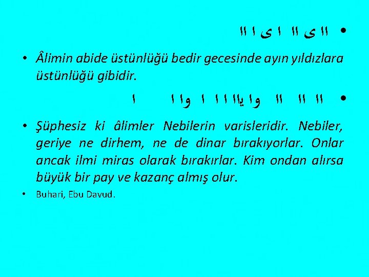  • ﺍﺍ ﻯ ﺍﺍ ﺍ ﻯ ﺍ ﺍﺍ • limin abide üstünlüğü bedir