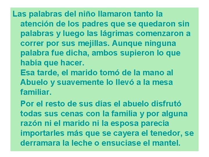 Las palabras del niño llamaron tanto la atención de los padres que se quedaron Las palabras del niño llamaron tanto la atención de los padres que se quedaron