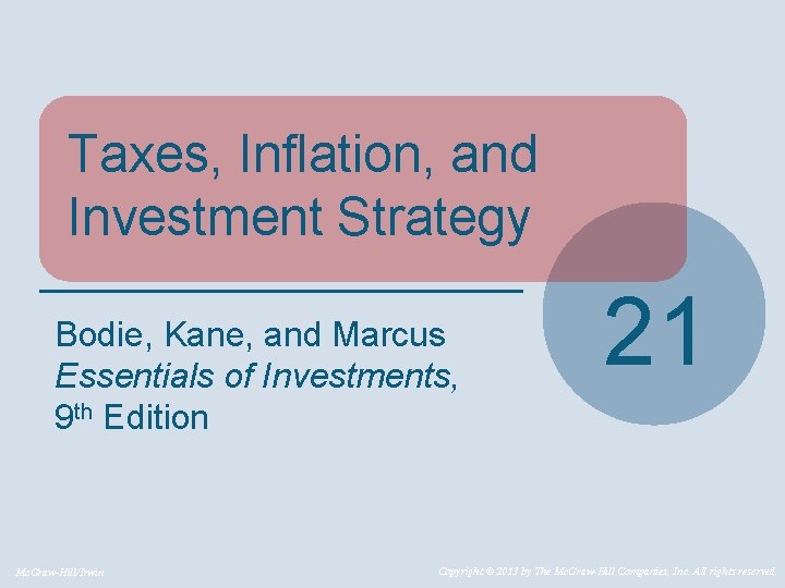 Taxes, Inflation, and Investment Strategy Bodie, Kane, and Marcus Essentials of Investments, 9 th