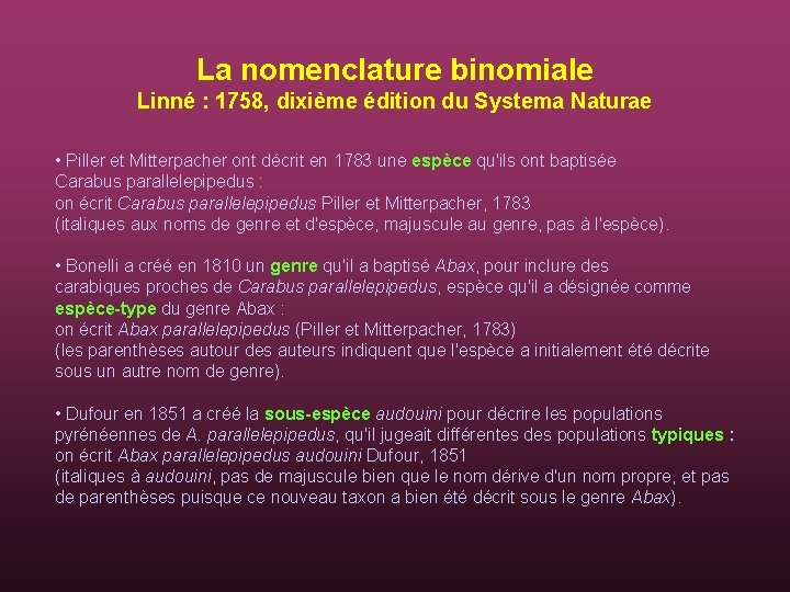 La nomenclature binomiale Linné : 1758, dixième édition du Systema Naturae • Piller et