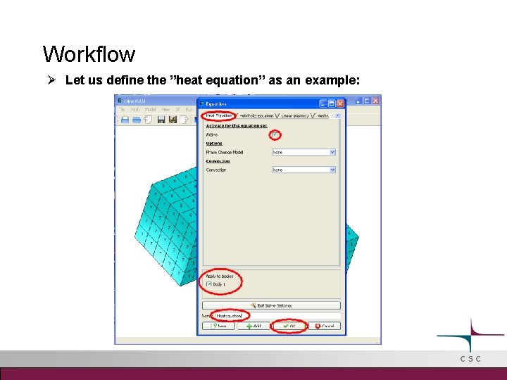 Workflow Let us define the ”heat equation” as an example: 