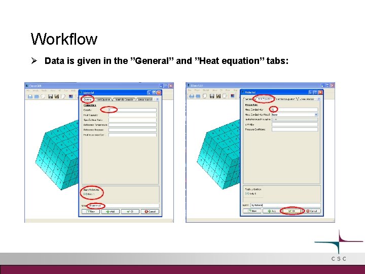 Workflow Data is given in the ”General” and ”Heat equation” tabs: 