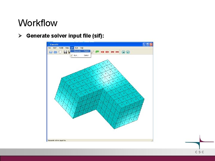 Workflow Generate solver input file (sif): 
