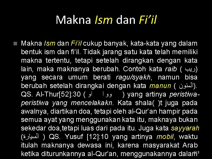 Makna Ism dan Fi’il n Makna Ism dan Fi’il cukup banyak, kata-kata yang dalam