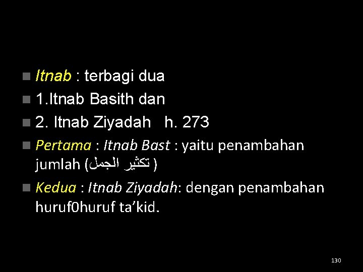 n Itnab : terbagi dua n 1. Itnab Basith dan n 2. Itnab Ziyadah