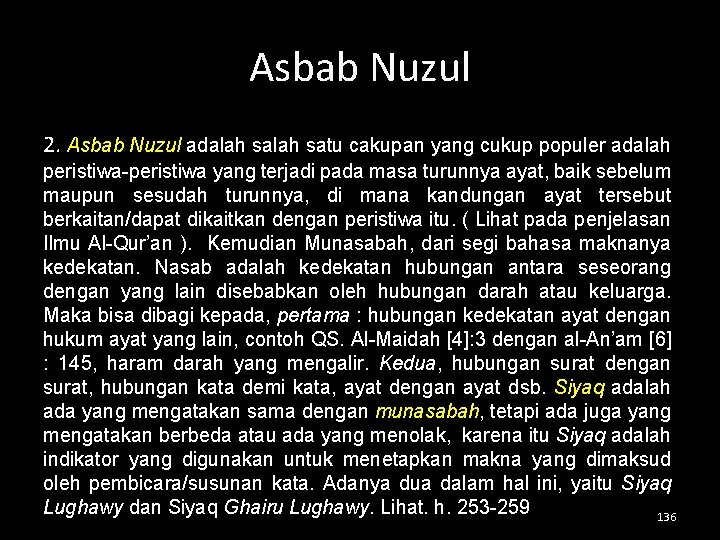 Asbab Nuzul 2. Asbab Nuzul adalah satu cakupan yang cukup populer adalah peristiwa-peristiwa yang