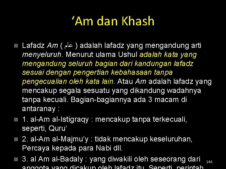 ‘Am dan Khash n n Lafadz Am ( ﻋﺎﻡ ) adalah lafadz yang mengandung