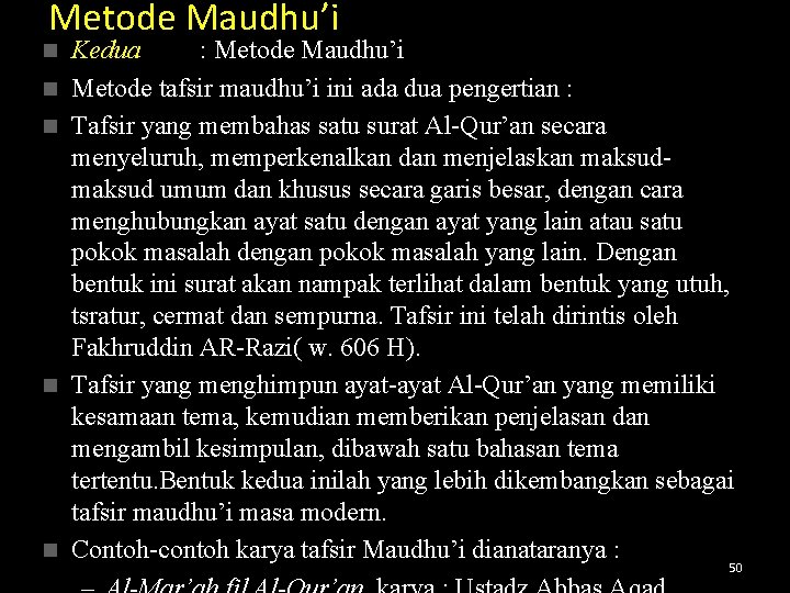 Metode Maudhu’i n n n Kedua : Metode Maudhu’i Metode tafsir maudhu’i ini ada