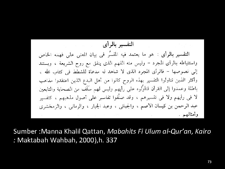 Sumber : Manna Khalil Qattan, Mabahits Fi Ulum al-Qur’an, Kairo Sumber : : Maktabah