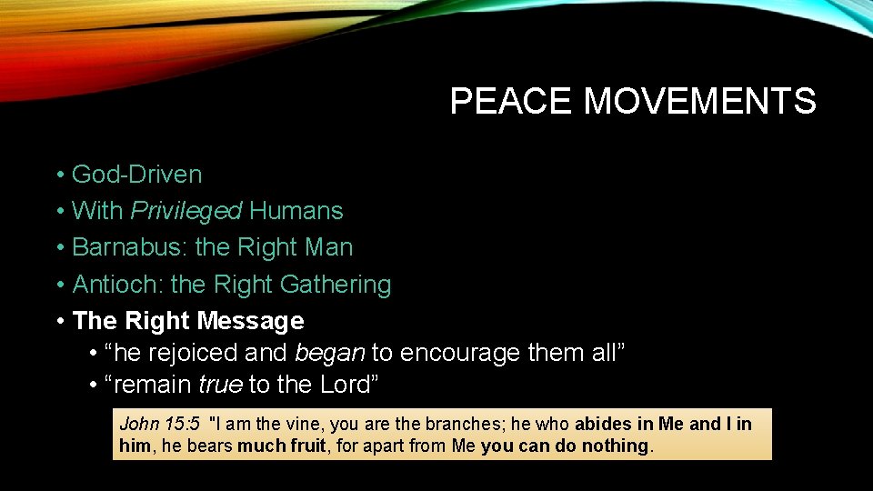 PEACE MOVEMENTS • God-Driven • With Privileged Humans • Barnabus: the Right Man •