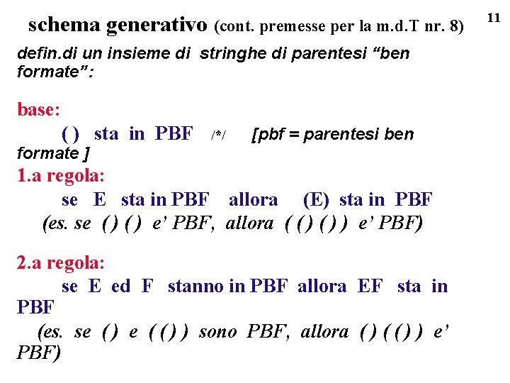 schema generativo (cont. premesse per la m. d. T nr. 8) defin. di un