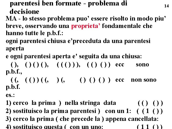 parentesi ben formate - problema di decisione 14 MA - lo stesso problema puo’