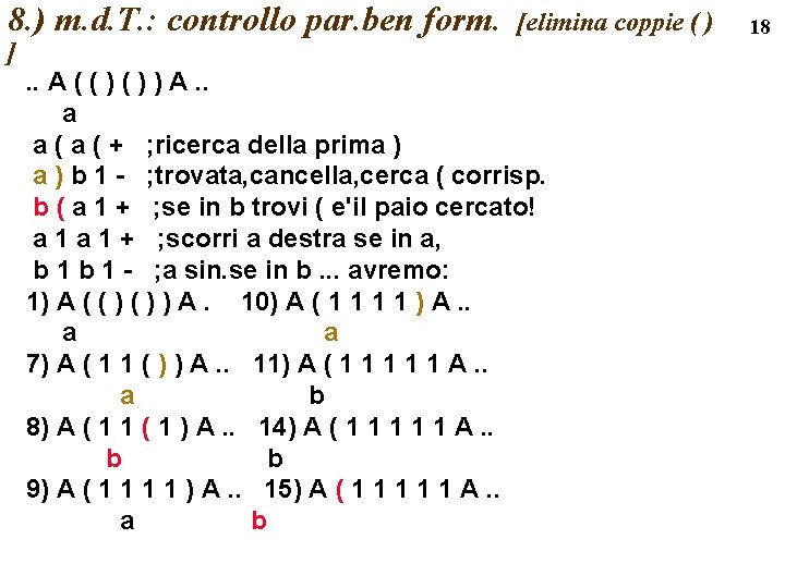 8. ) m. d. T. : controllo par. ben form. [elimina coppie ( )