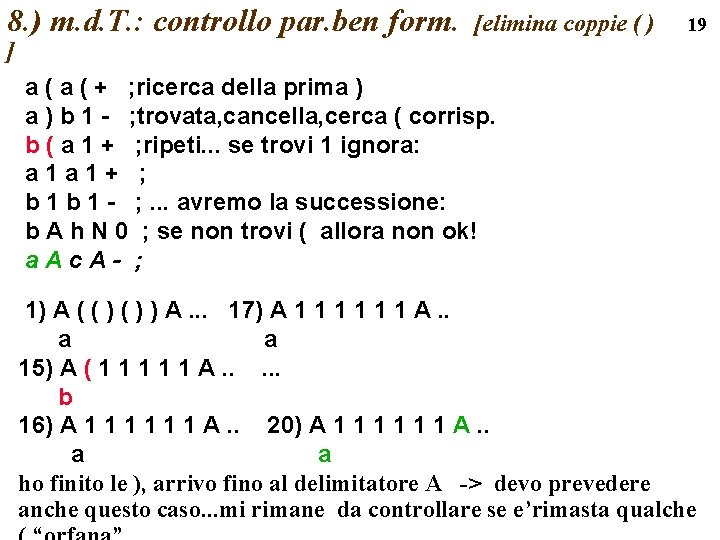 8. ) m. d. T. : controllo par. ben form. [elimina coppie ( )